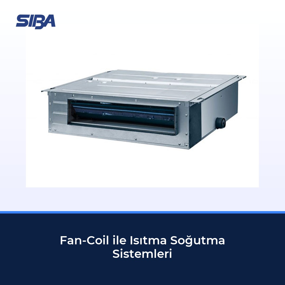 Fan-Coil ile Isıtma Soğutma Sistemleri