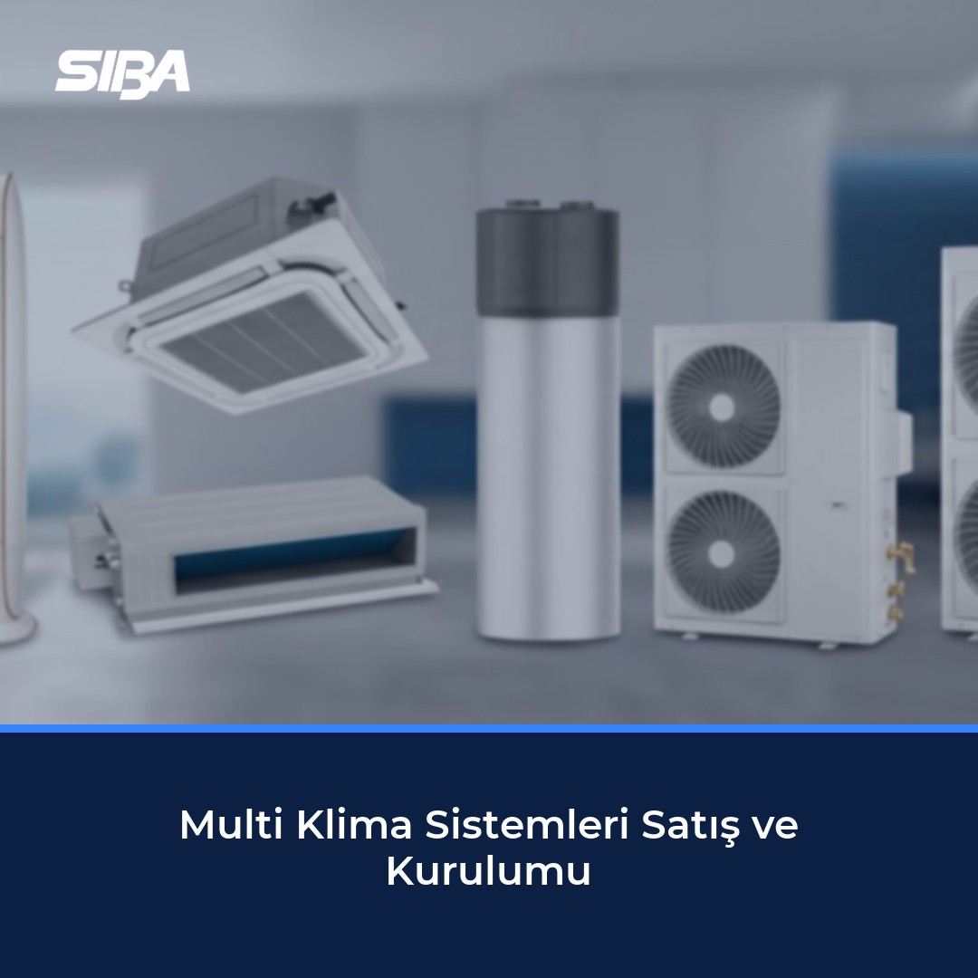 Multi Klima Sistemleri Satış ve Kurulumu